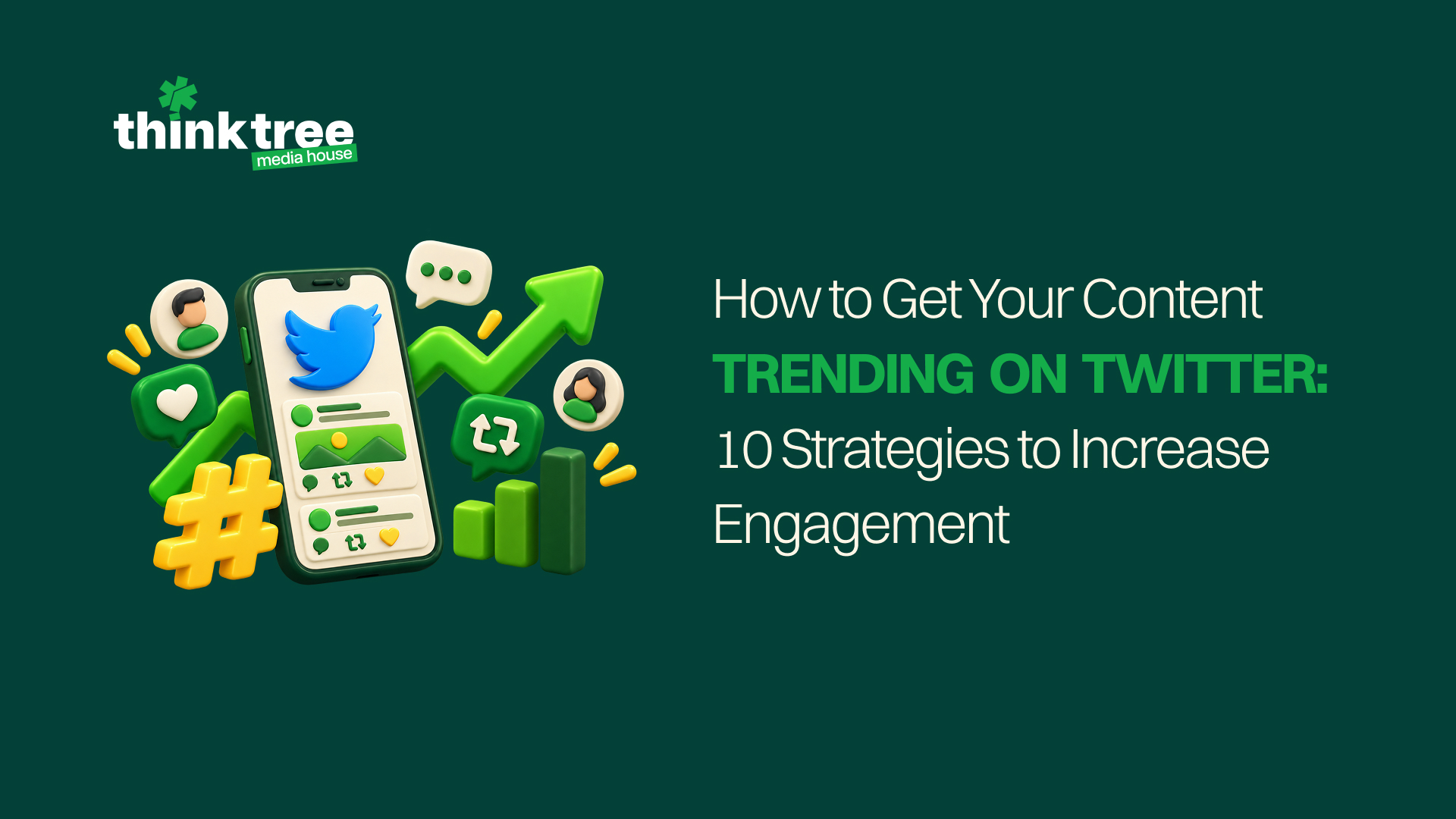 Twitter marketing strategies to get content trending and increase engagement